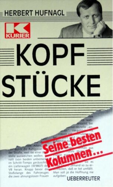Kopfstücke - Seine besten Kolumnen ... von Herbert Hufnagl
